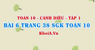 Bài 6 trang 38 SGK Toán 10 tập 1 Cánh Diều